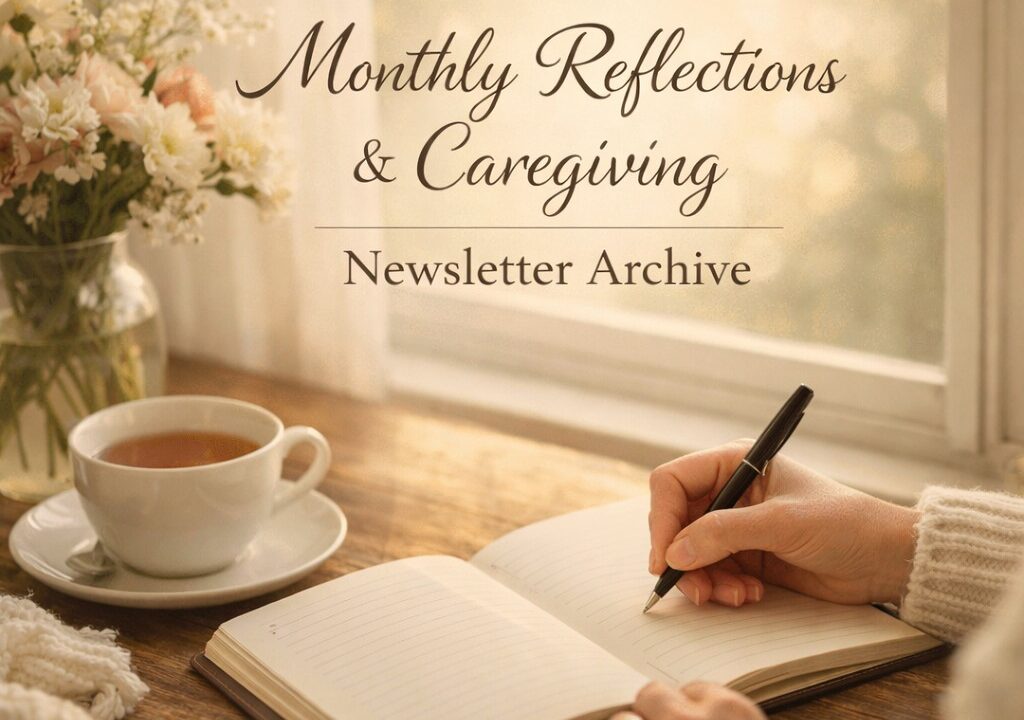 Newsletter hero section showing “From My Heart to Yours” caregiving newsletter with coffee cup, notebook.